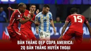 ban thang dep copa america 2