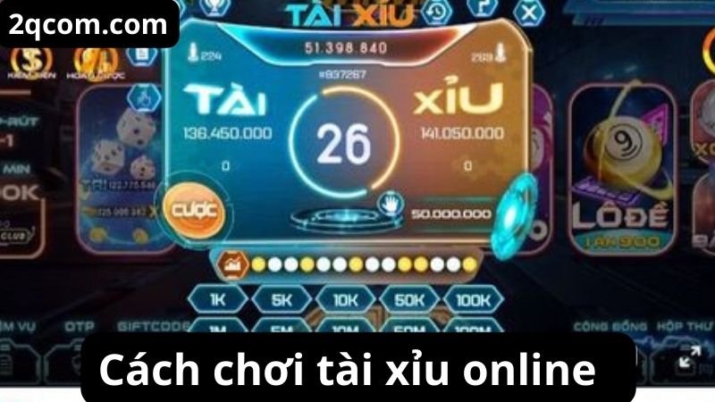 Cách chơi tài xỉu online  