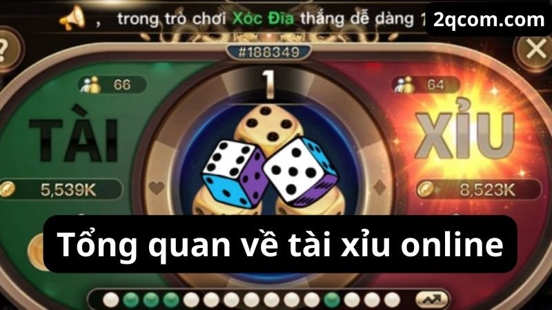 Tổng quan về tài xỉu online