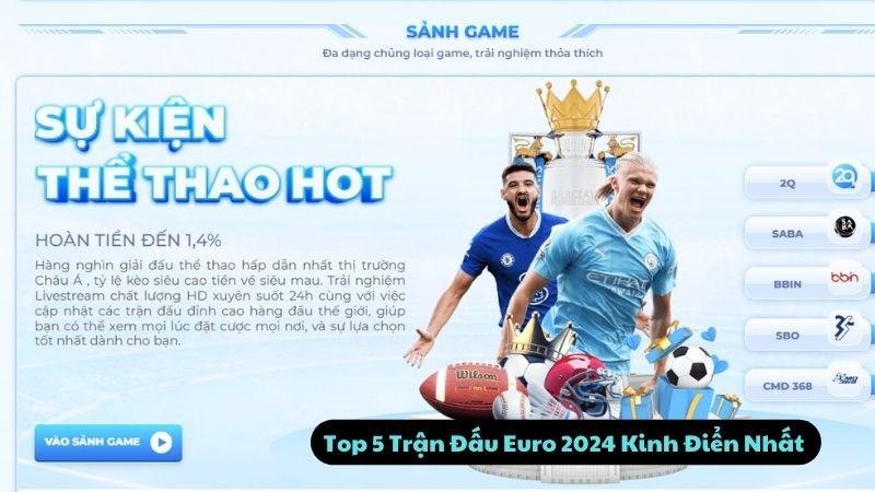 Top 5 Trận Đấu Euro 2024 Kinh Điển Nhất