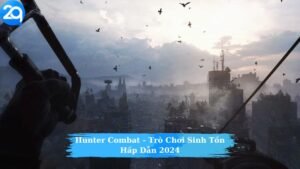 hunter combat tro choi sinh ton hap dan 2024