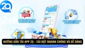 Hướng Dẫn Tải App 2Q