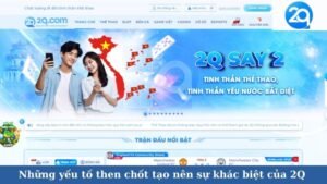 Những yếu tố then chốt tạo nên sự khác biệt của 2Q