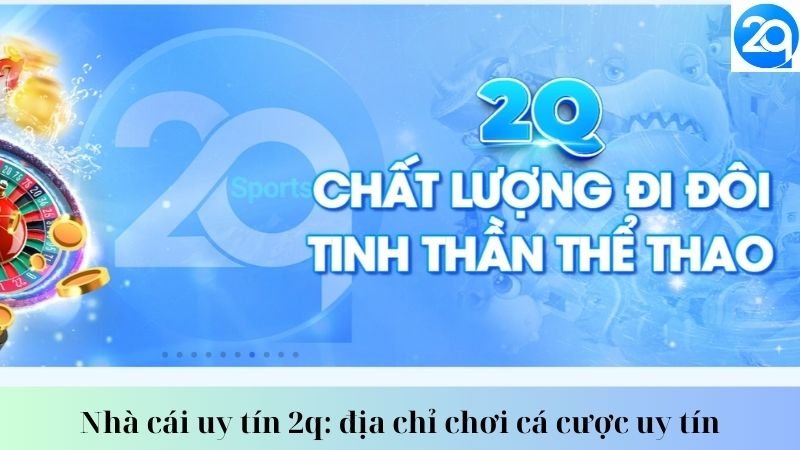 thuong-hieu-nha-cai-2q-1