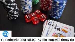 YouTube của Nhà cái 2Q - Nguồn cung cấp thông tin