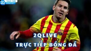 2qlive truc tiep bong da